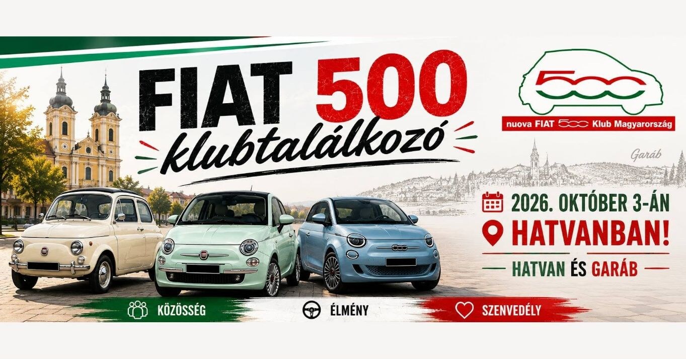 Hatvantól Garábig - Fiat 500 Klubtalálkozó – Prémium Autóház Kft., Hatvan
